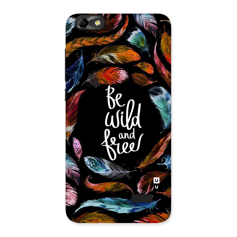 Be Wild and Free Back Case for Honor 4C