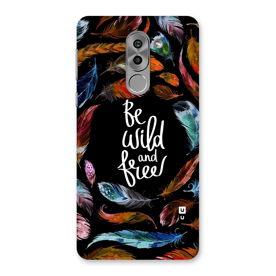 Be Wild and Free Back Case for Honor 6X
