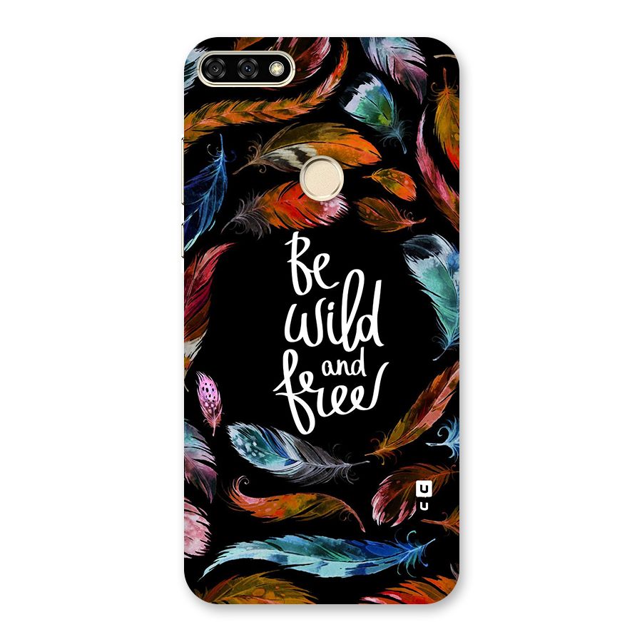 Be Wild and Free Back Case for Honor 7A