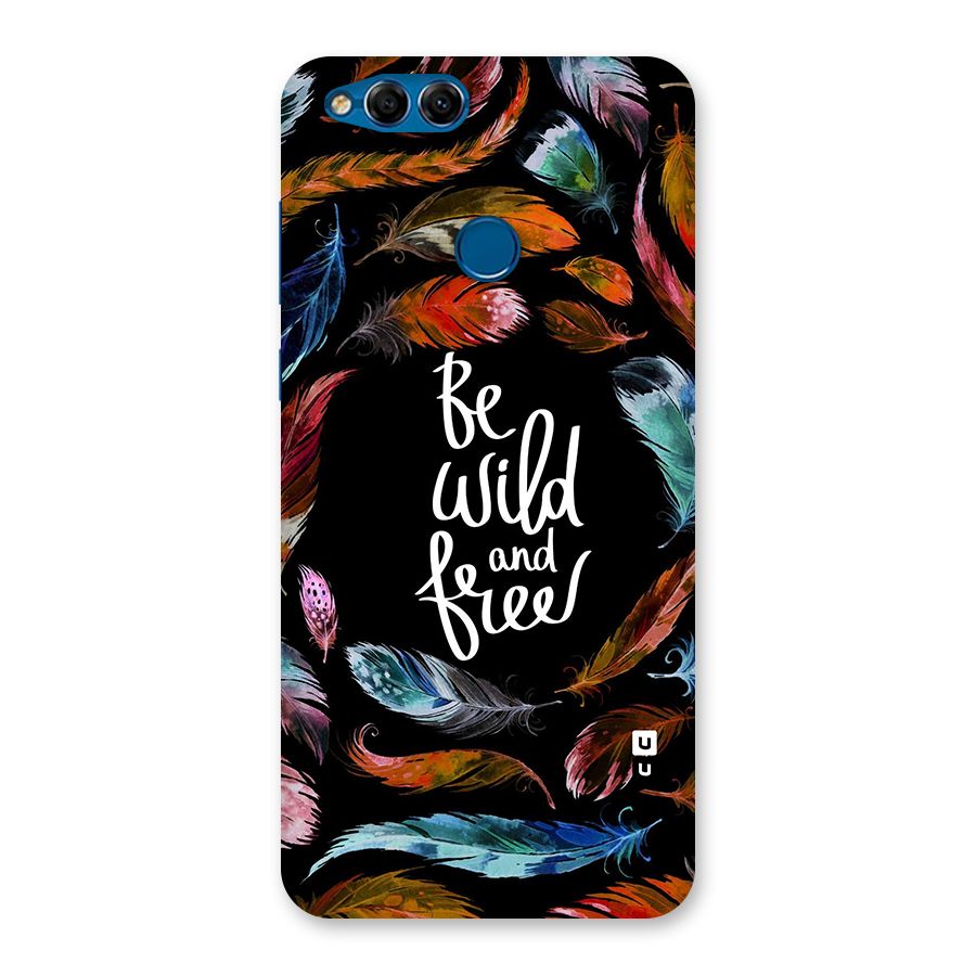 Be Wild and Free Back Case for Honor 7X