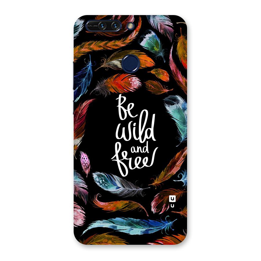 Be Wild and Free Back Case for Honor 8 Pro