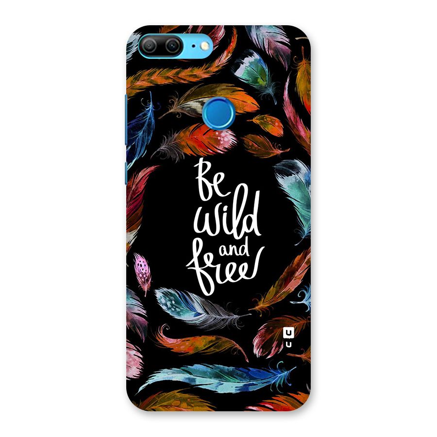 Be Wild and Free Back Case for Honor 9 Lite