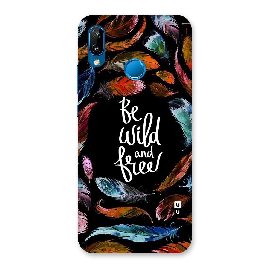 Be Wild and Free Back Case for Huawei P20 Lite