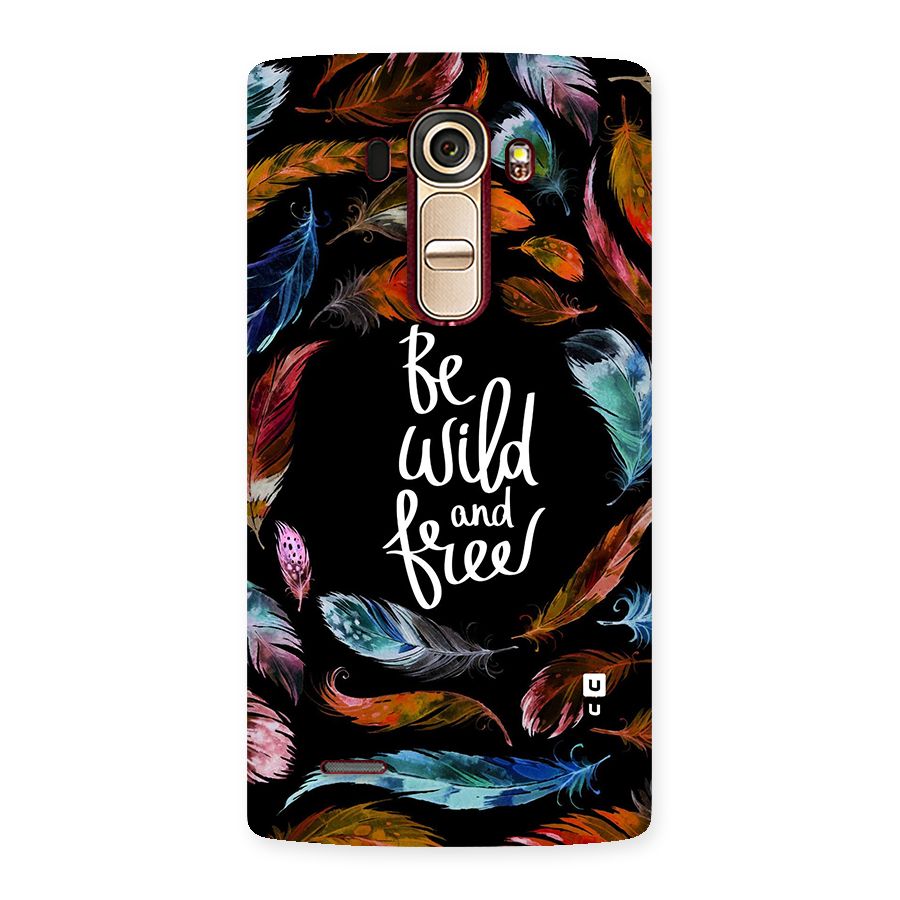 Be Wild and Free Back Case for LG G4