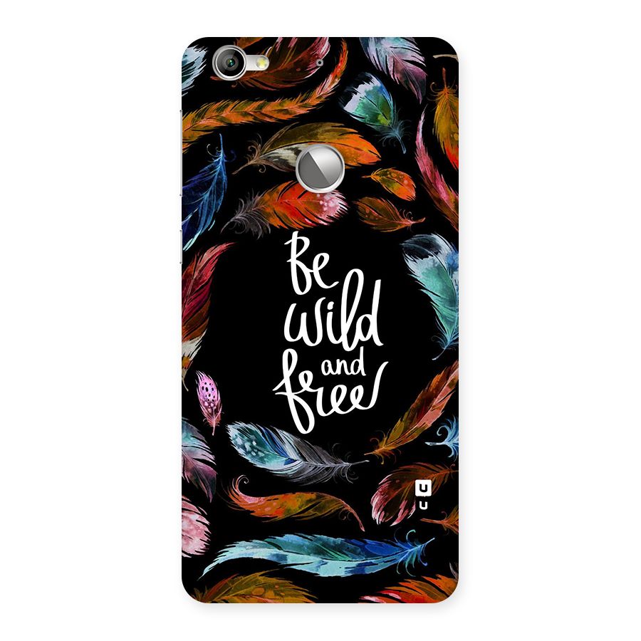 Be Wild and Free Back Case for LeTV Le 1s