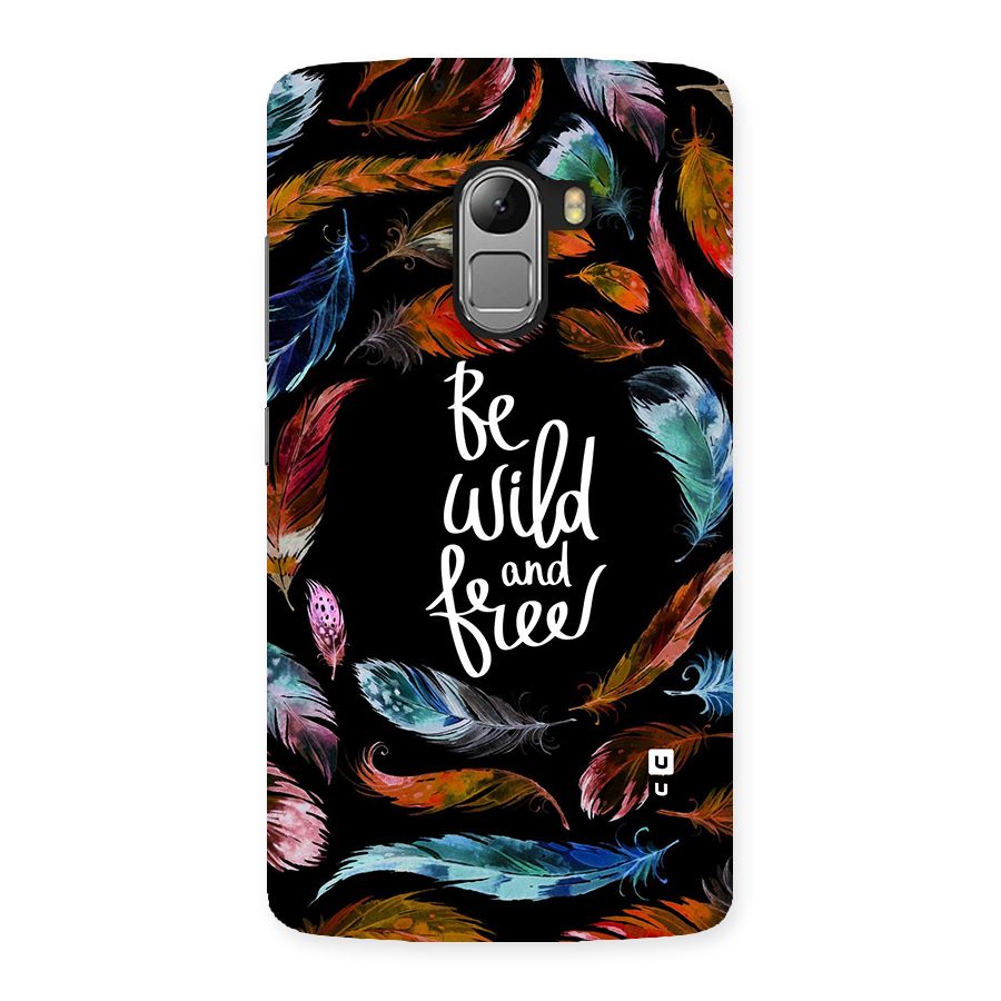 Be Wild and Free Back Case for Lenovo K4 Note