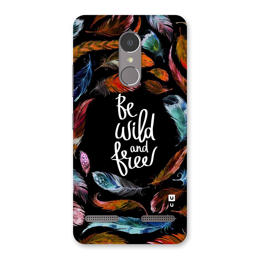 Be Wild and Free Back Case for Lenovo K6