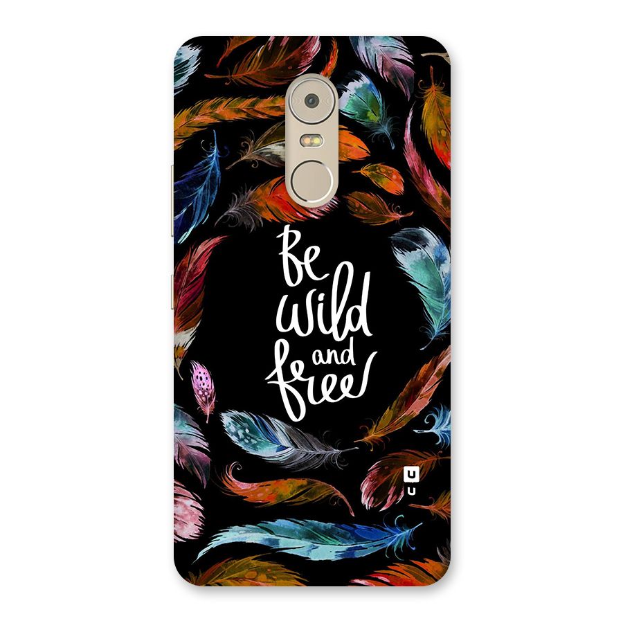 Be Wild and Free Back Case for Lenovo K6 Note