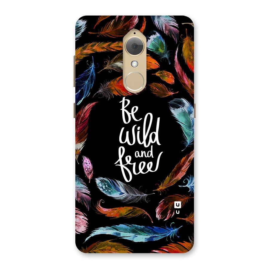 Be Wild and Free Back Case for Lenovo K8
