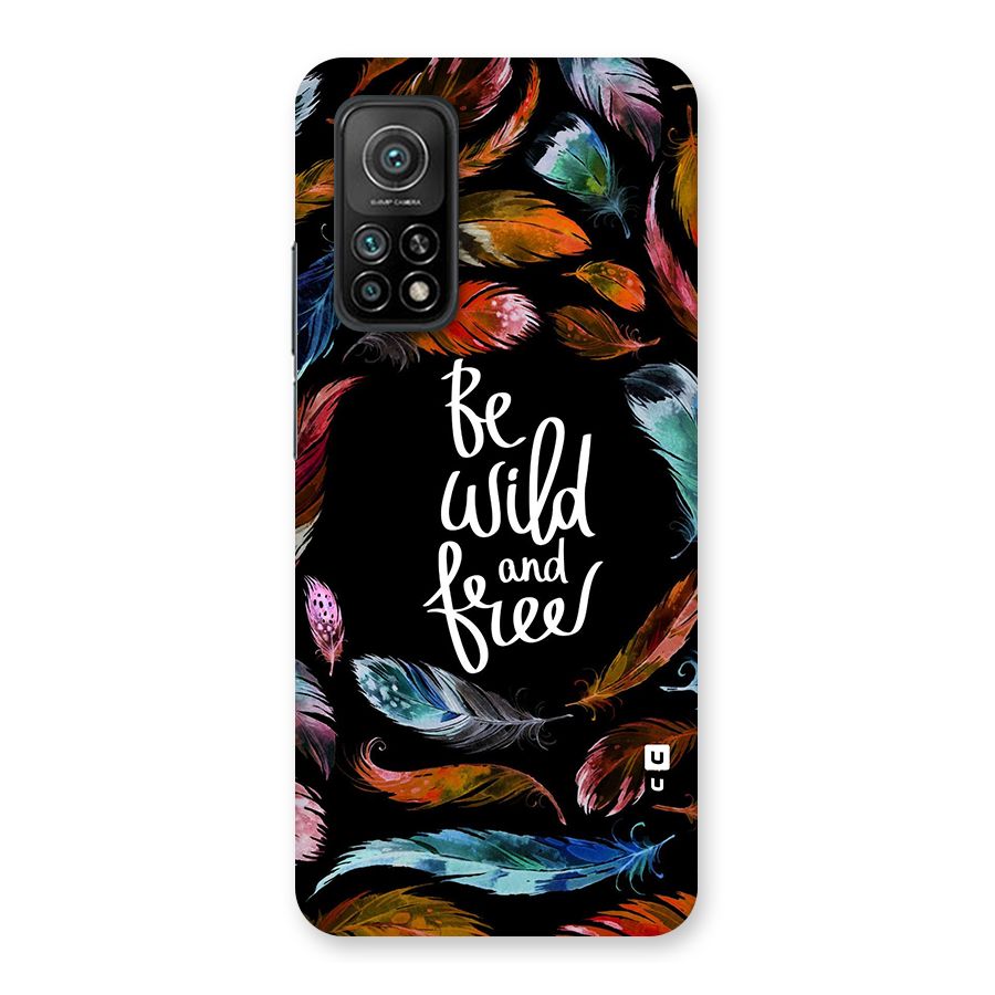 Be Wild and Free Back Case for Mi 10T 5G