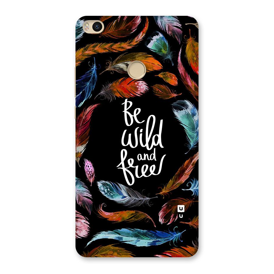 Be Wild and Free Back Case for Mi Max 2