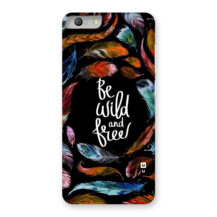 Be Wild and Free Back Case for Micromax Canvas Knight 2