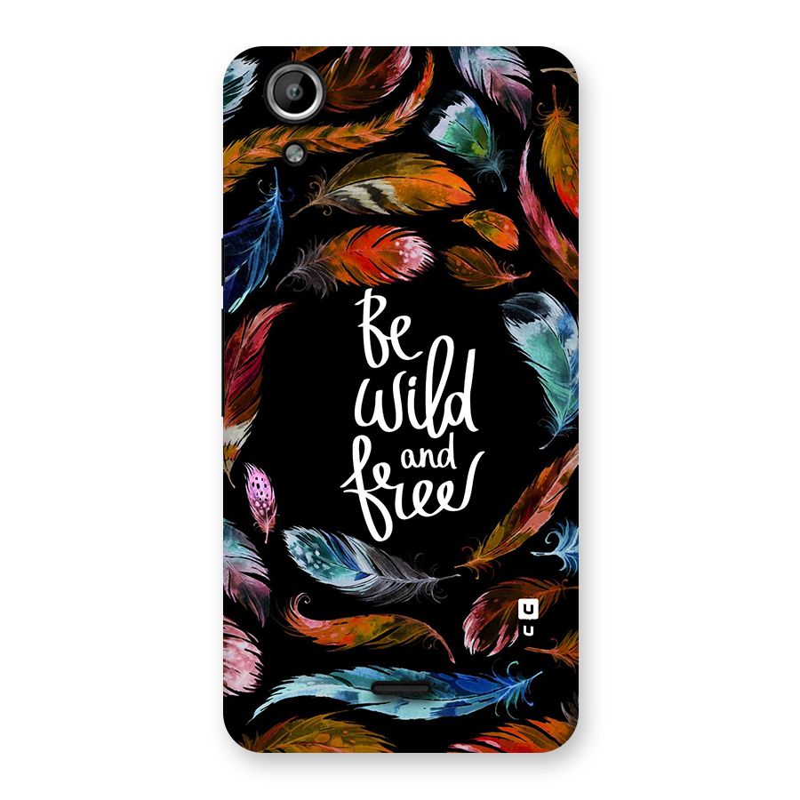 Be Wild and Free Back Case for Micromax Canvas Selfie Lens Q345