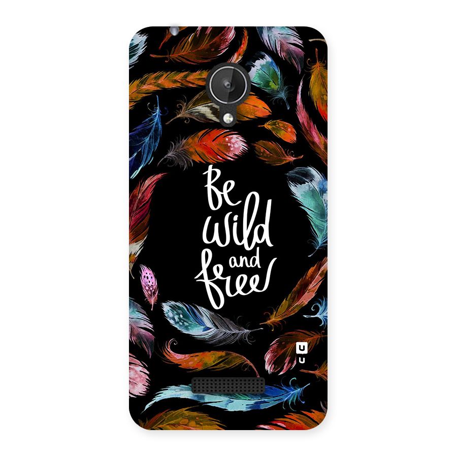 Be Wild and Free Back Case for Micromax Canvas Spark Q380