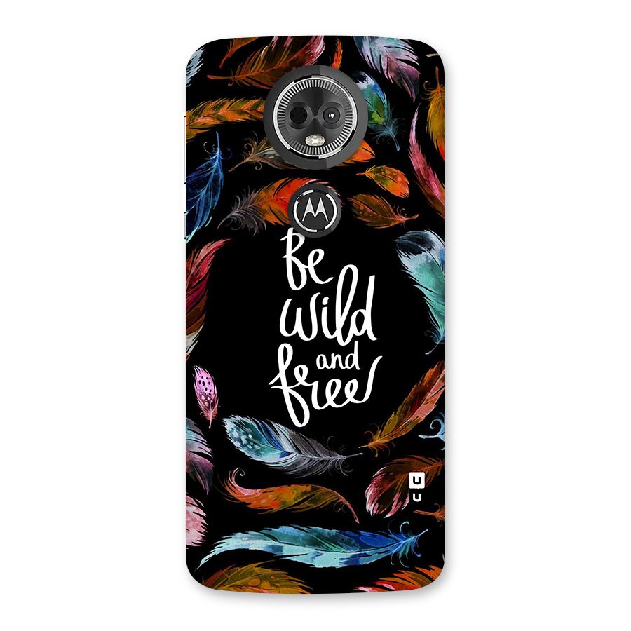 Be Wild and Free Back Case for Moto E5 Plus
