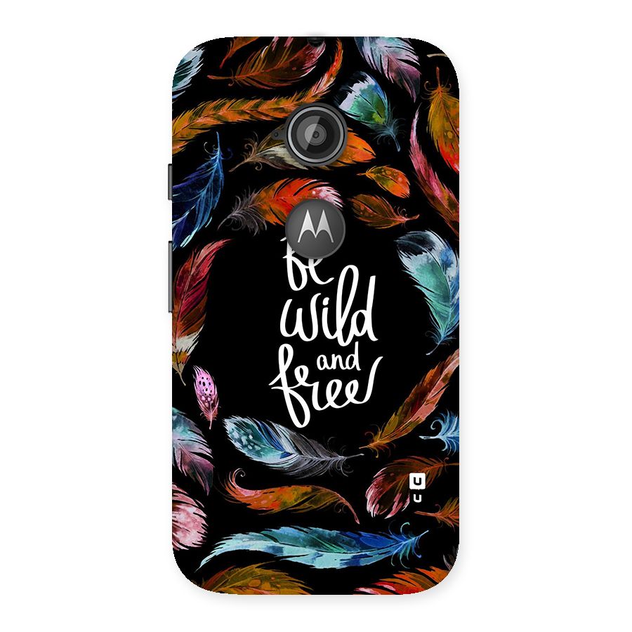 Be Wild and Free Back Case for Moto E 2nd Gen