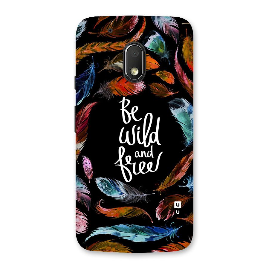 Be Wild and Free Back Case for Moto G4 Play