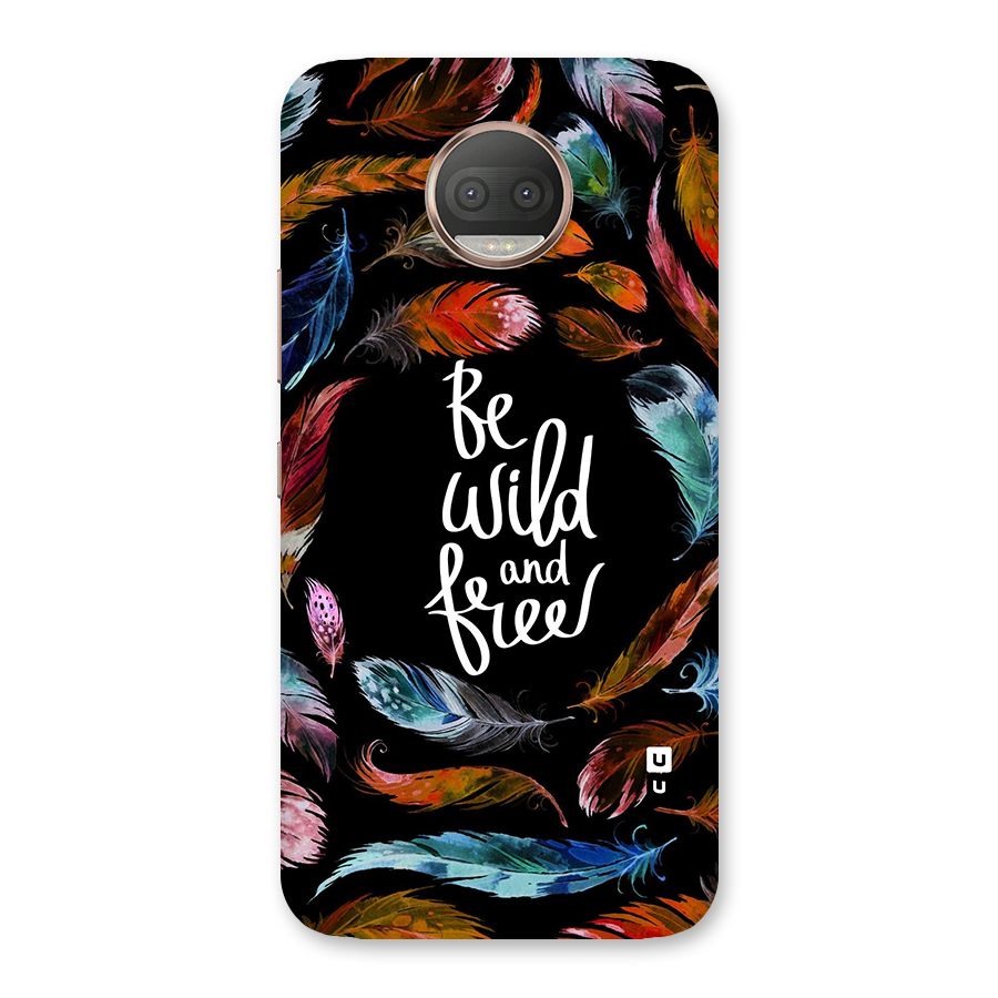 Be Wild and Free Back Case for Moto G5s Plus