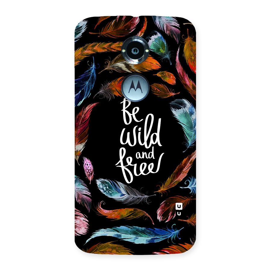Be Wild and Free Back Case for Moto X 2nd Gen