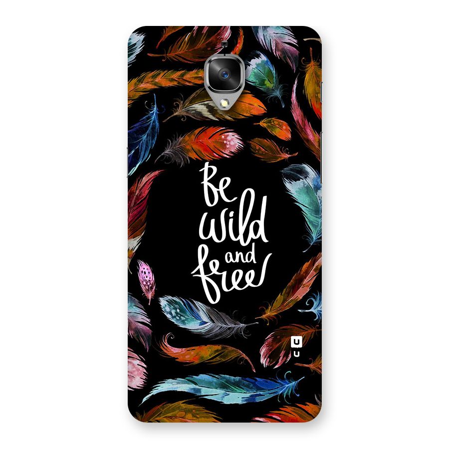 Be Wild and Free Back Case for OnePlus 3