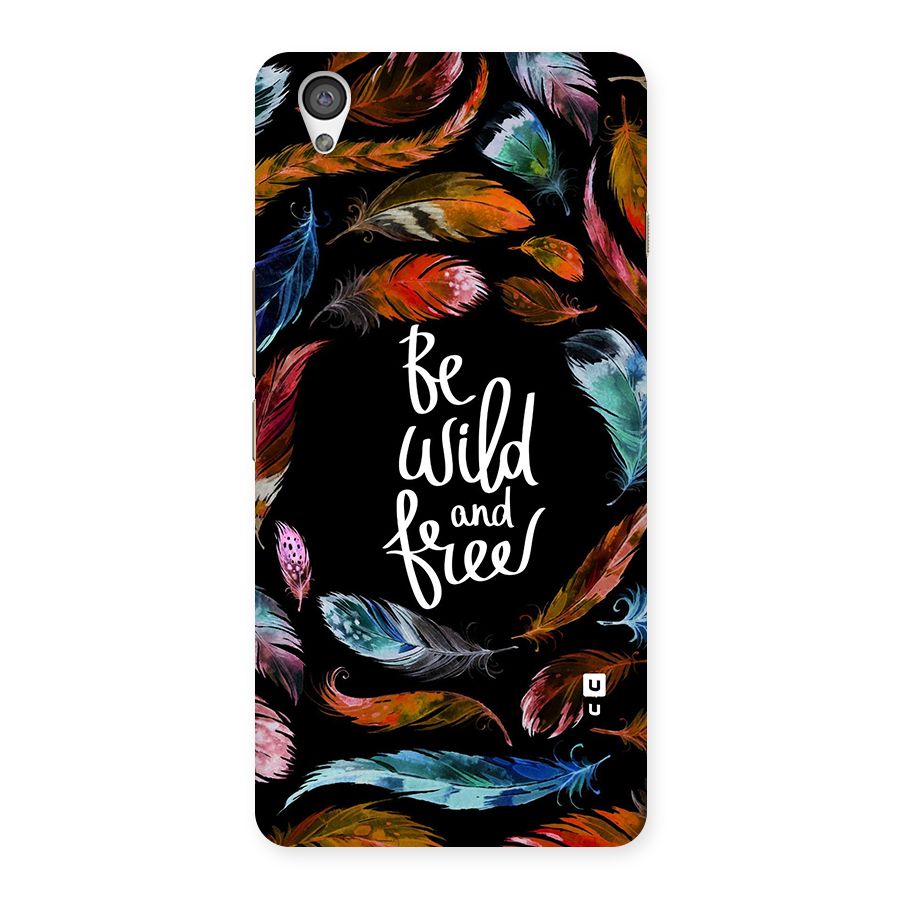 Be Wild and Free Back Case for OnePlus X