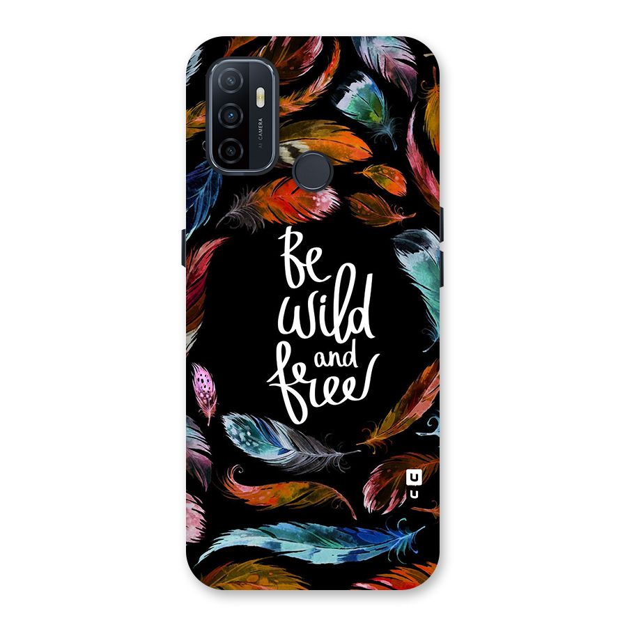 Be Wild and Free Back Case for Oppo A32