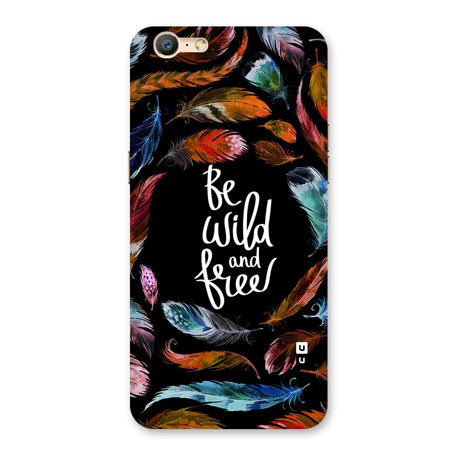 Be Wild and Free Back Case for Oppo A39