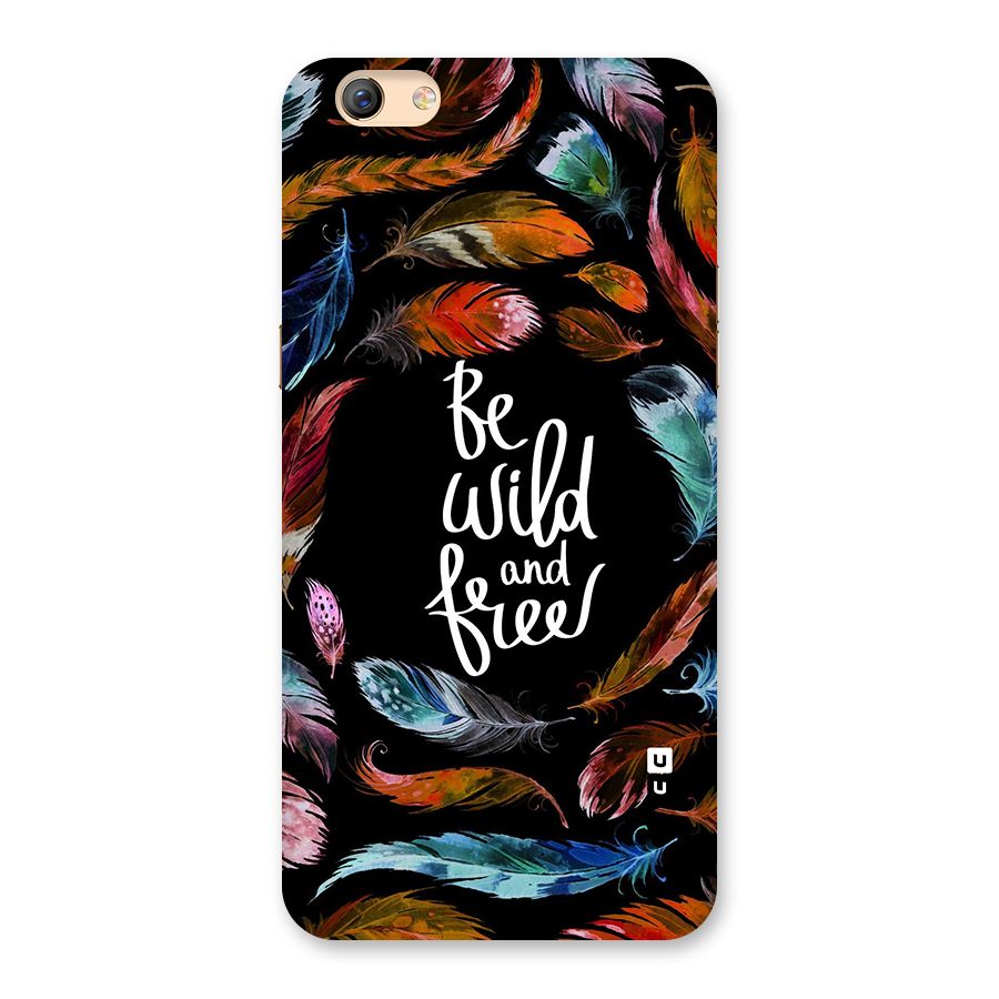 Be Wild and Free Back Case for Oppo F3 Plus
