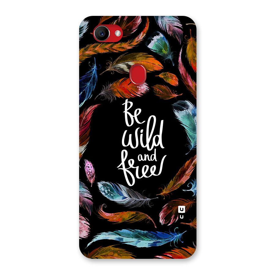 Be Wild and Free Back Case for Oppo F7