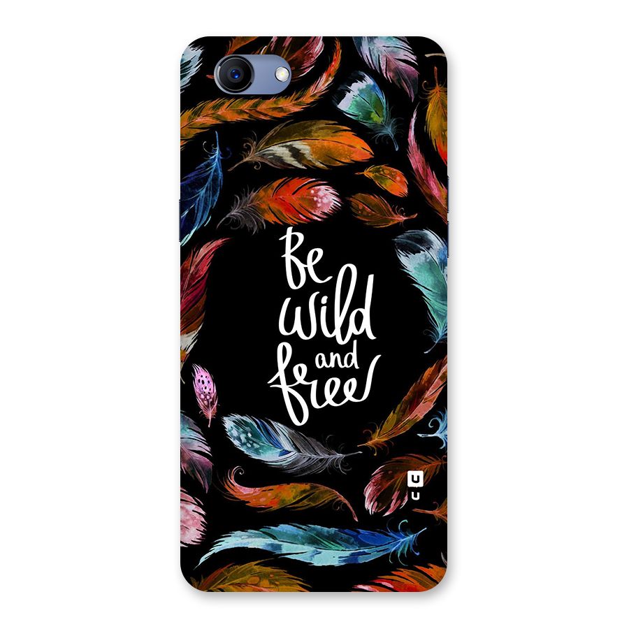 Be Wild and Free Back Case for Oppo Realme 1