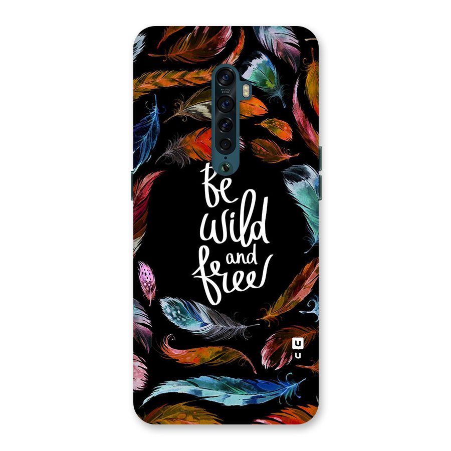Be Wild and Free Back Case for Oppo Reno2