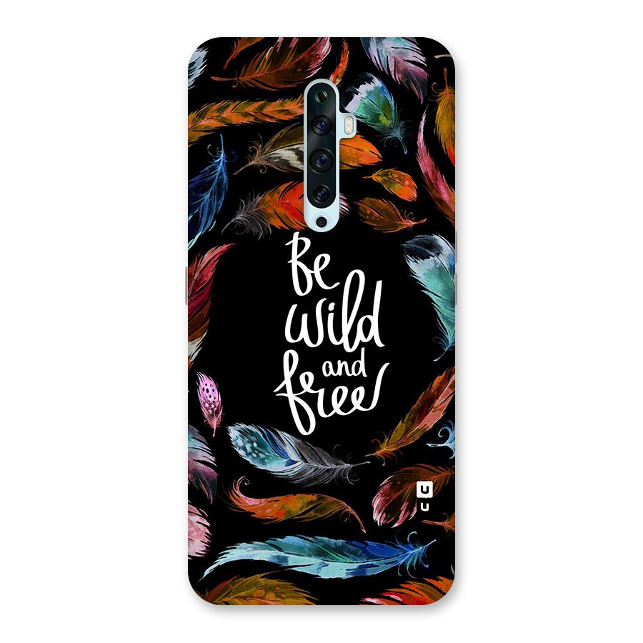 Be Wild and Free Back Case for Oppo Reno2 Z