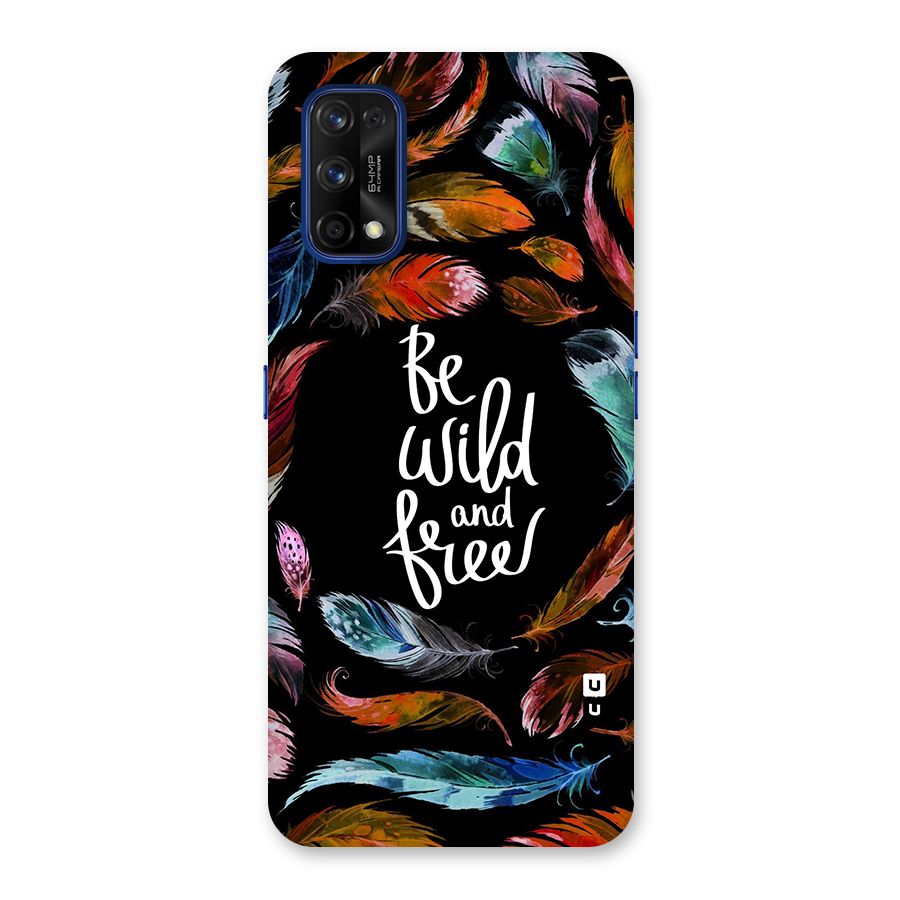 Be Wild and Free Back Case for Realme 7 Pro