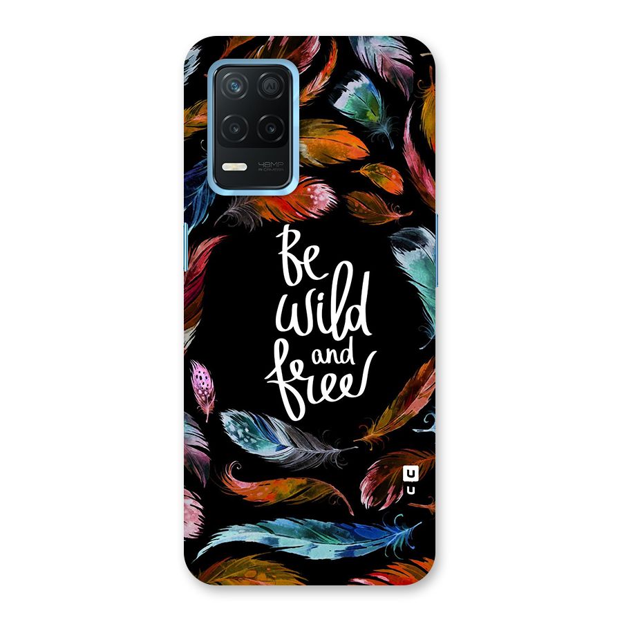 Be Wild and Free Back Case for Realme 8 5G