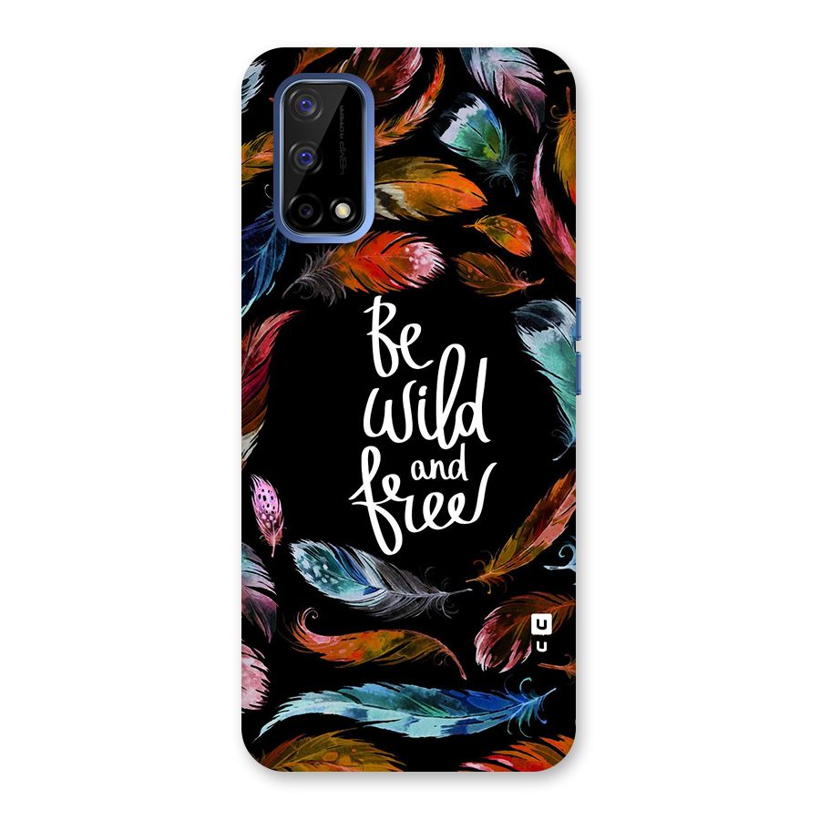 Be Wild and Free Back Case for Realme Narzo 30 Pro