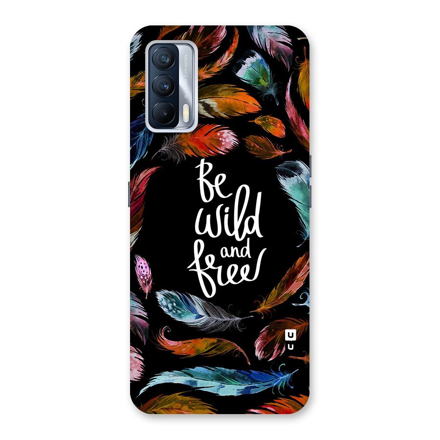Be Wild and Free Back Case for Realme X7