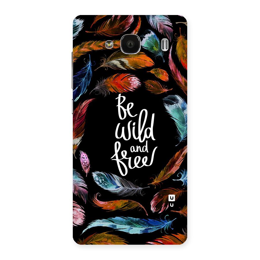 Be Wild and Free Back Case for Redmi 2 Prime