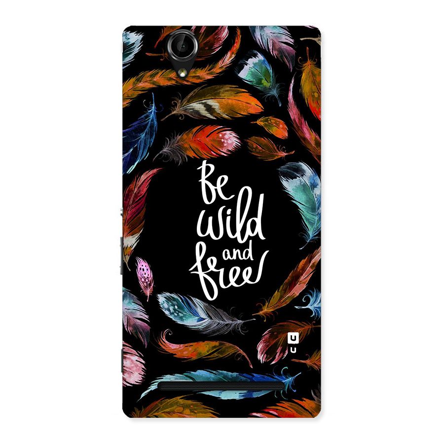 Be Wild and Free Back Case for Sony Xperia T2