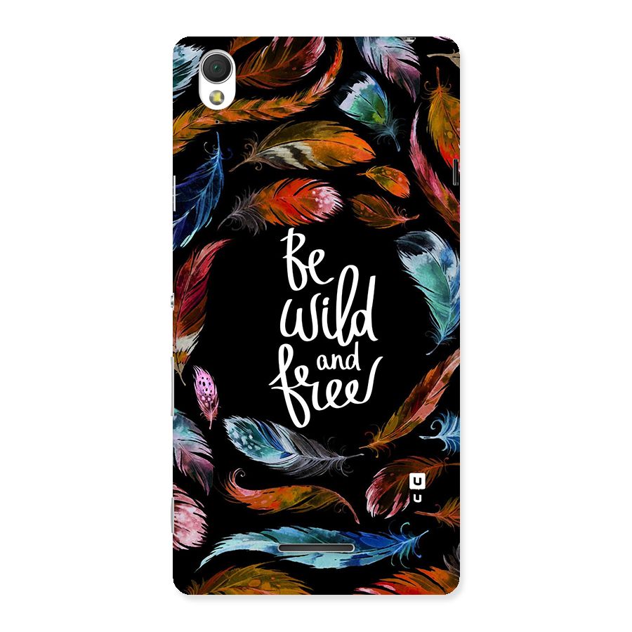 Be Wild and Free Back Case for Sony Xperia T3