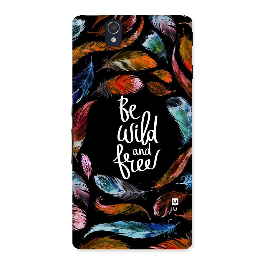 Be Wild and Free Back Case for Sony Xperia Z