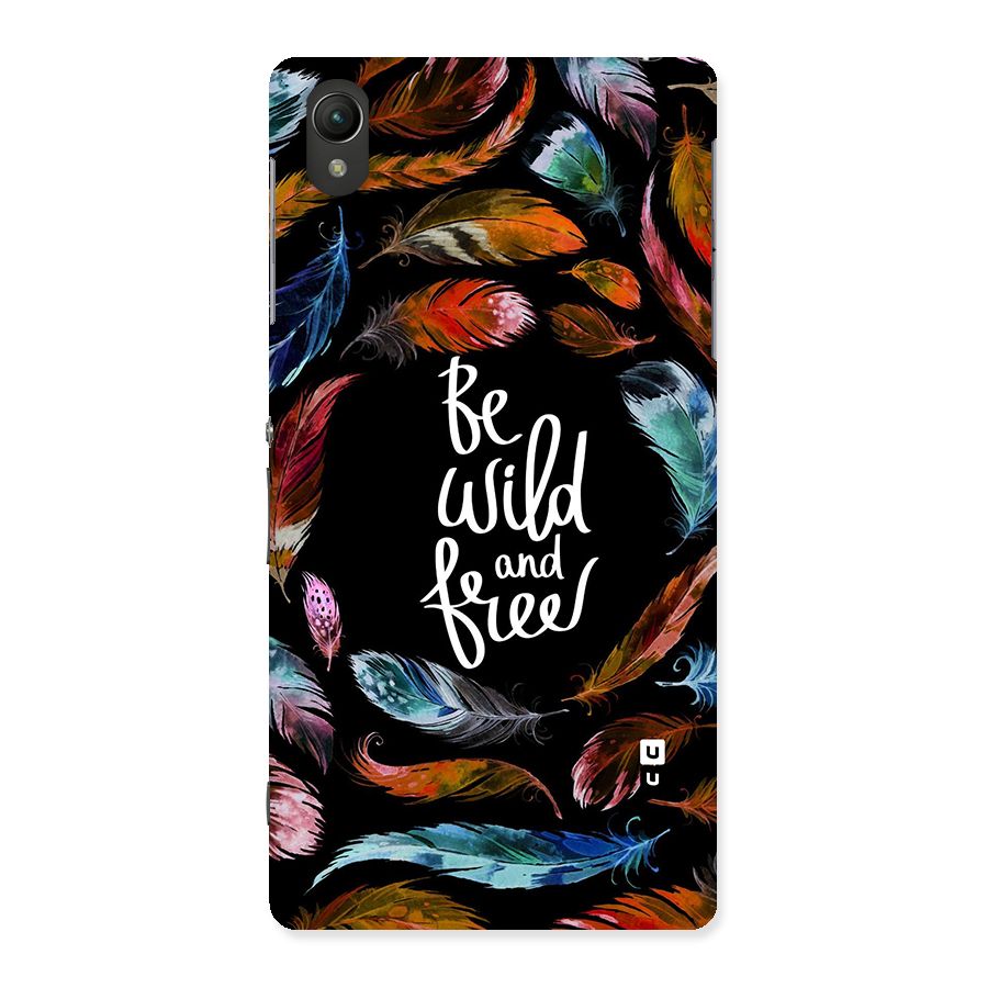 Be Wild and Free Back Case for Sony Xperia Z2