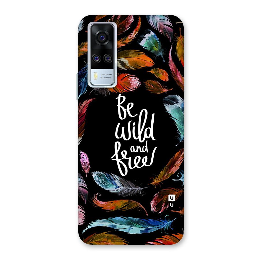 Be Wild and Free Back Case for Vivo Y31