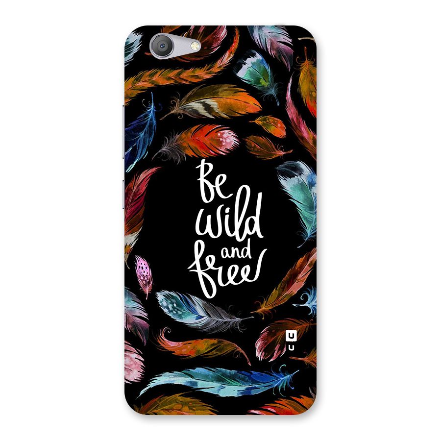 Be Wild and Free Back Case for Vivo Y53