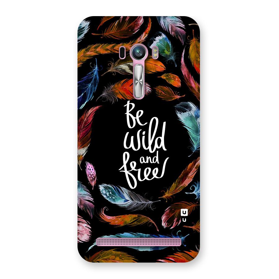 Be Wild and Free Back Case for Zenfone Selfie