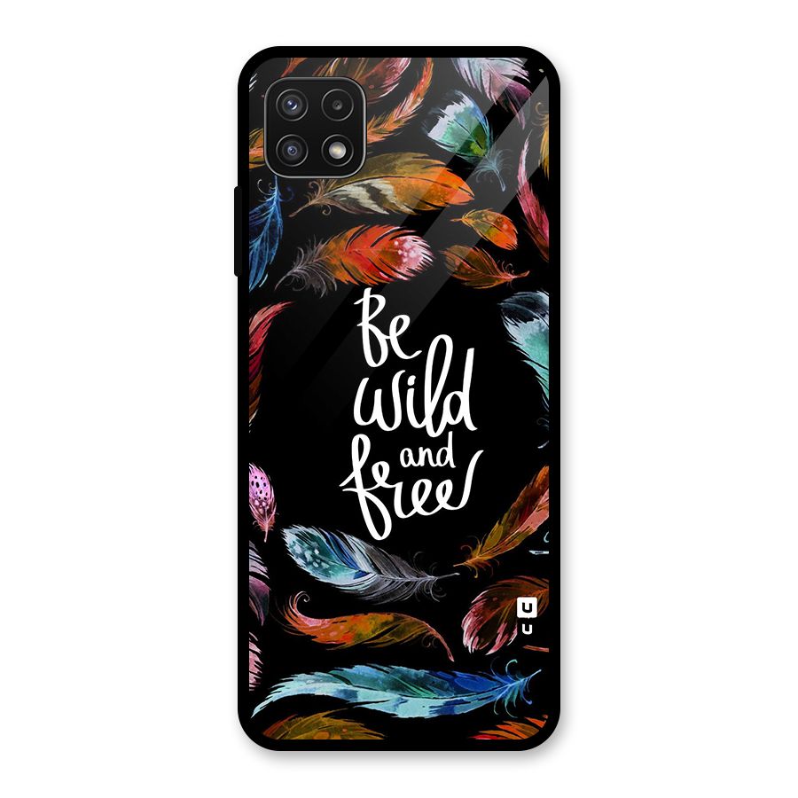 Be Wild and Free Glass Back Case for Galaxy A22 5G