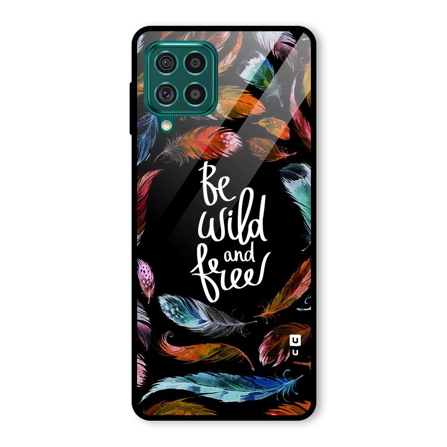 Be Wild and Free Glass Back Case for Galaxy F62