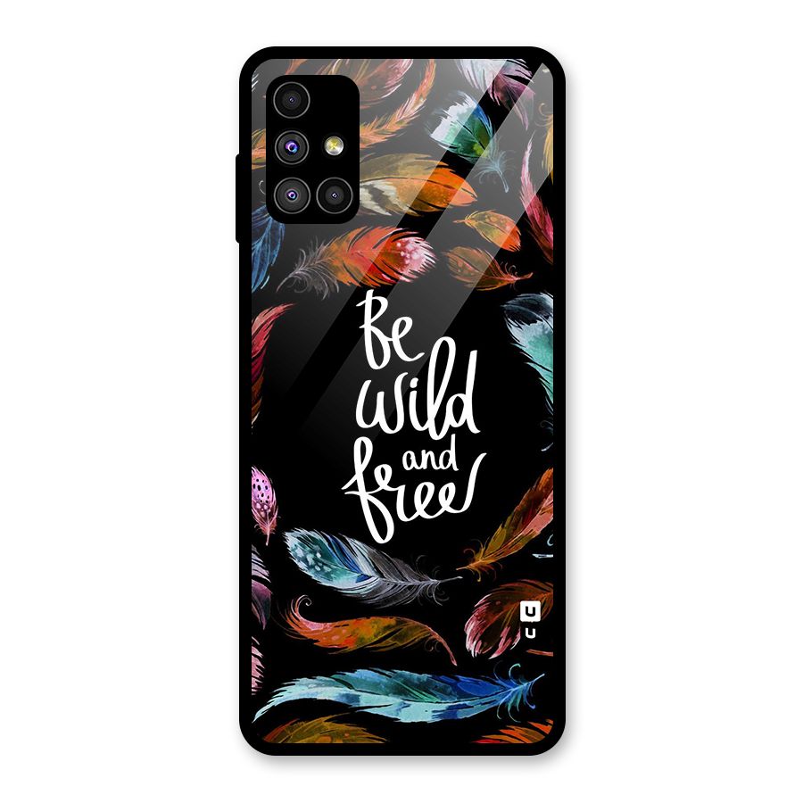 Be Wild and Free Glass Back Case for Galaxy M51