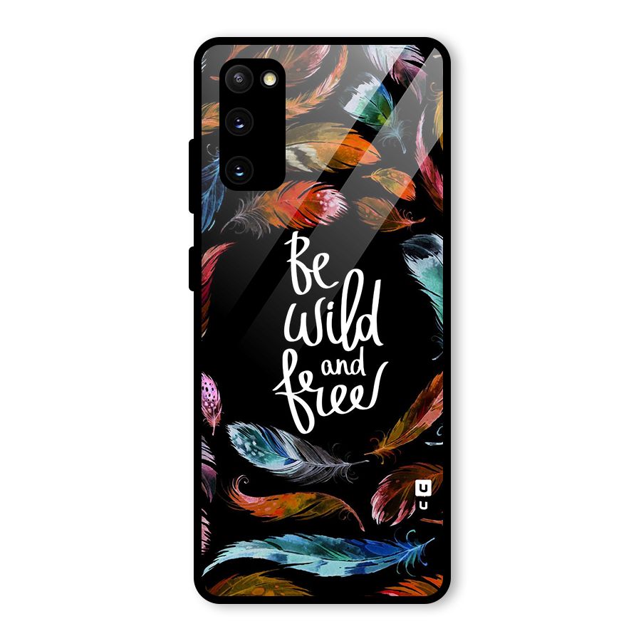 Be Wild and Free Glass Back Case for Galaxy S20 FE