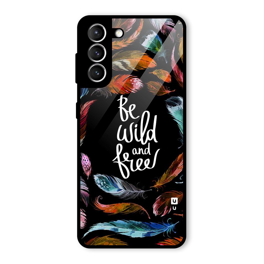 Be Wild and Free Glass Back Case for Galaxy S21 5G