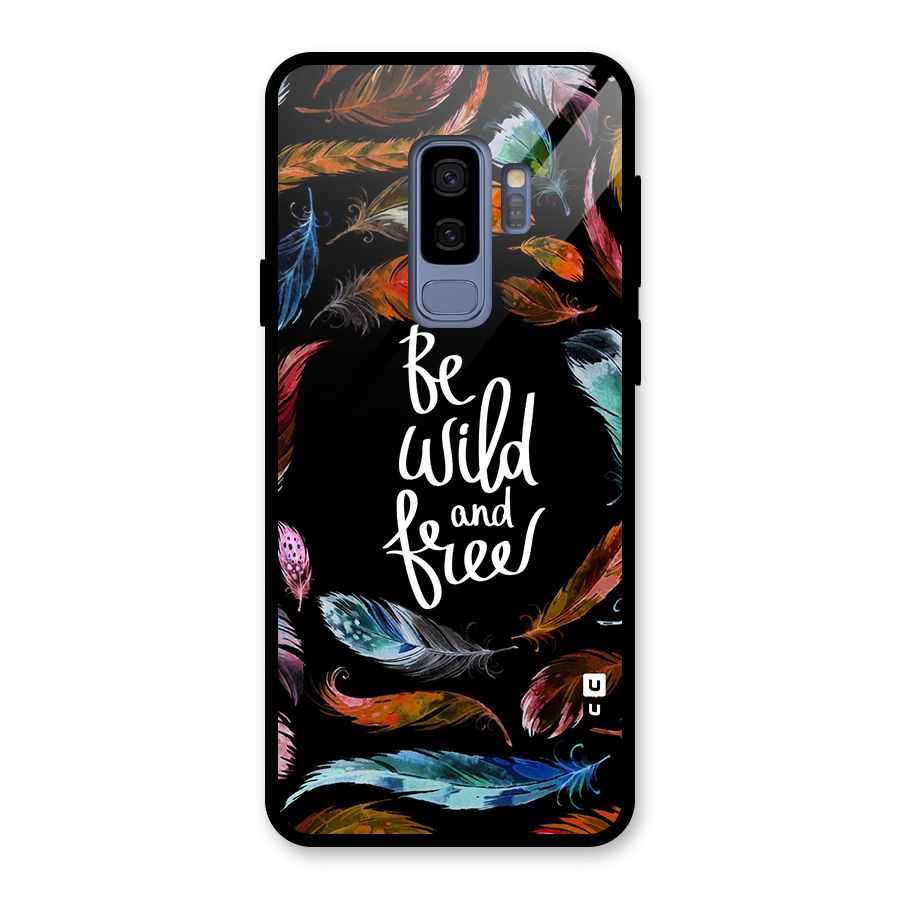 Be Wild and Free Glass Back Case for Galaxy S9 Plus